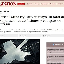 Amrica Latina registr en mayo un total de 129 operaciones de fusiones y compras de empresas